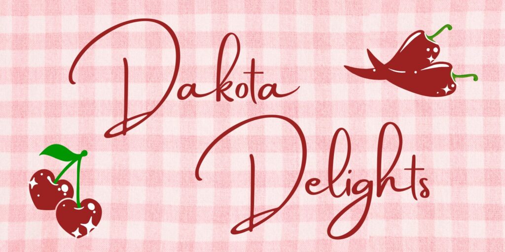 Dakota-Delights Hero Image. Dakota Delights in dark red text over a gingham background. retro cherries and chili peppers in the corners with sparkles.